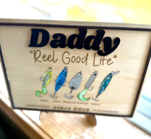 Load image into Gallery viewer, Personalized Fishing Gift for Dad | Custom Father's Day Sign | Reel Good Life Fishing Lure Sign | Fisherman Gift | Grandpa Fishing Gift
